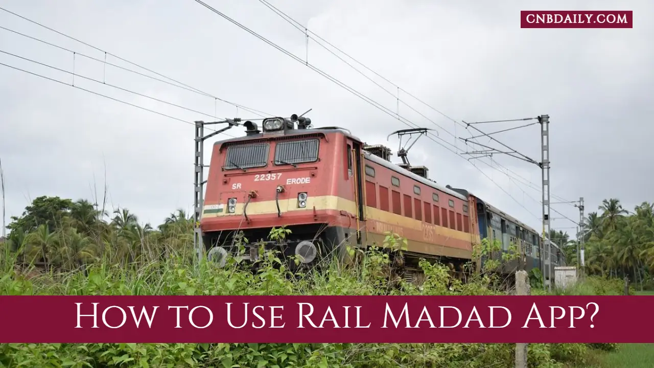 How to Use Rail Madad app