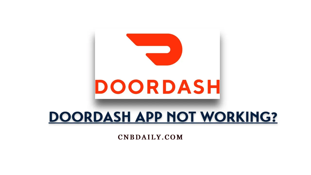 Doordash App not working