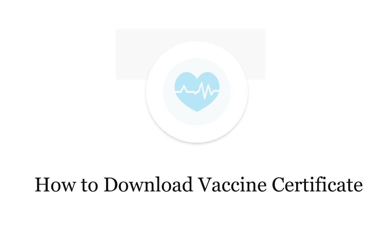 How to Download Vaccination Certificate