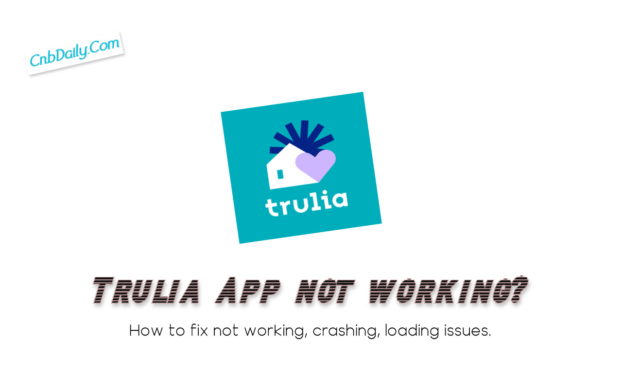Trulia app not working
