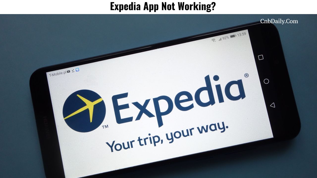Expedia App not working