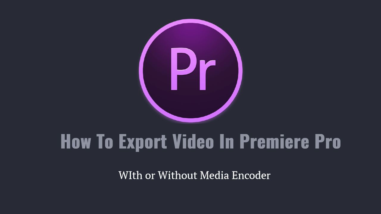 How to Export Video from premiere Pro