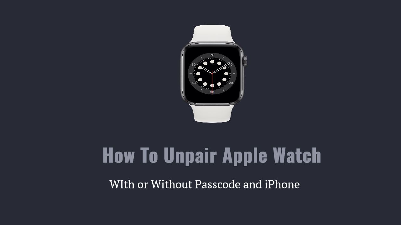 How to Unpair Apple watch