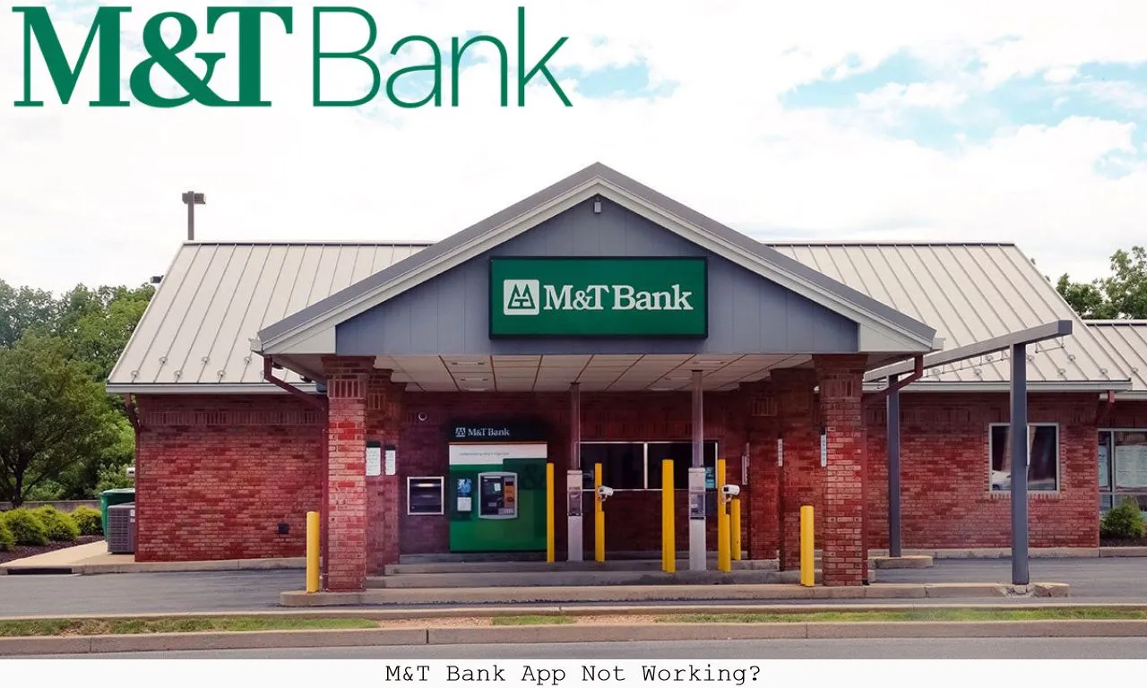M&T bank app not working