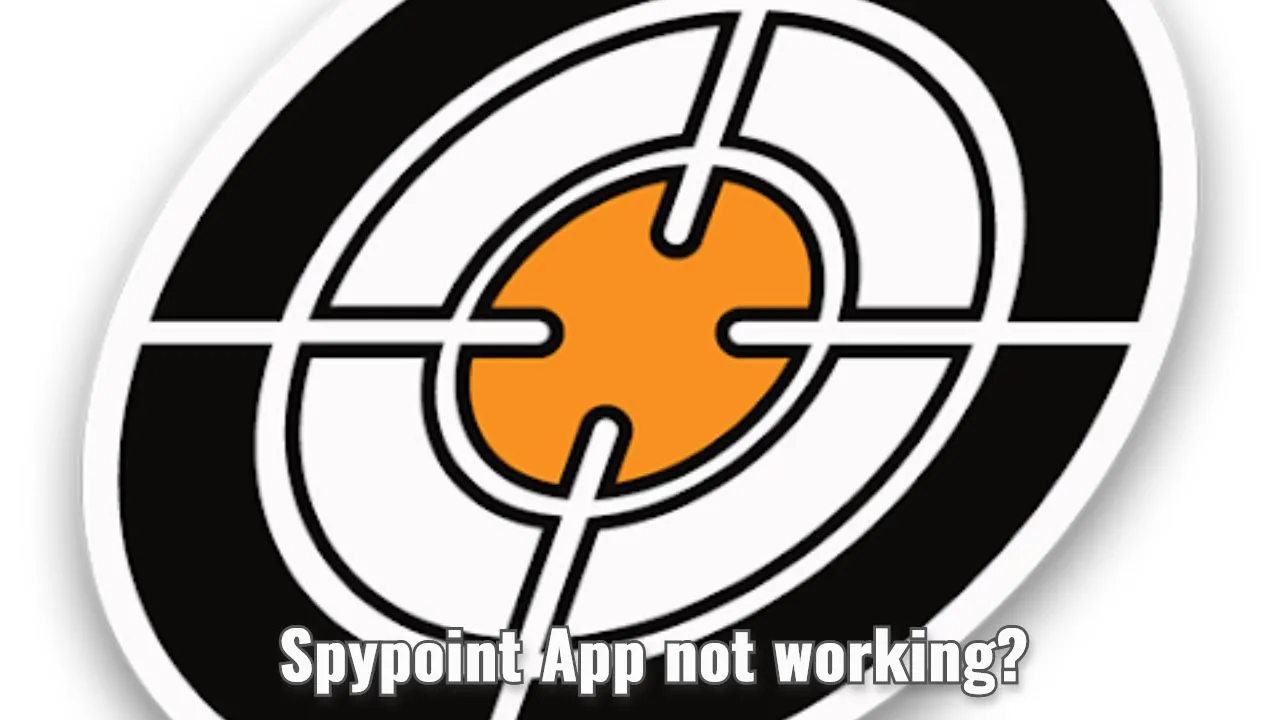 SPYPOINT App not working