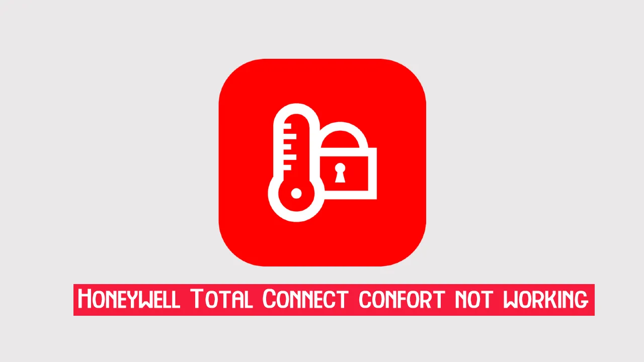 Honeywell Total Connect Comfort App Not Working