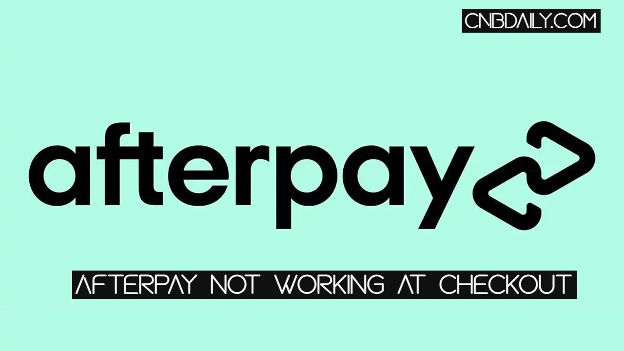Fix Afterpay not working at Checkout error