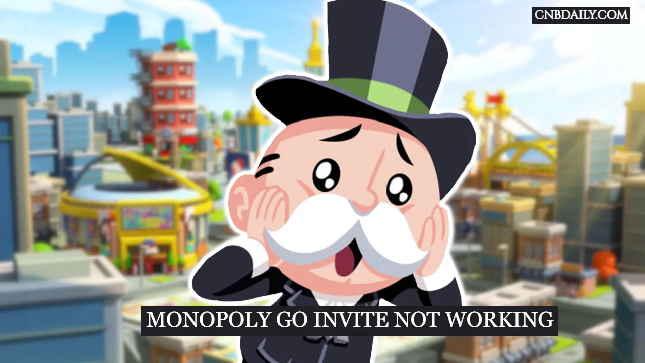 Fix Monopoly Go Invite not working