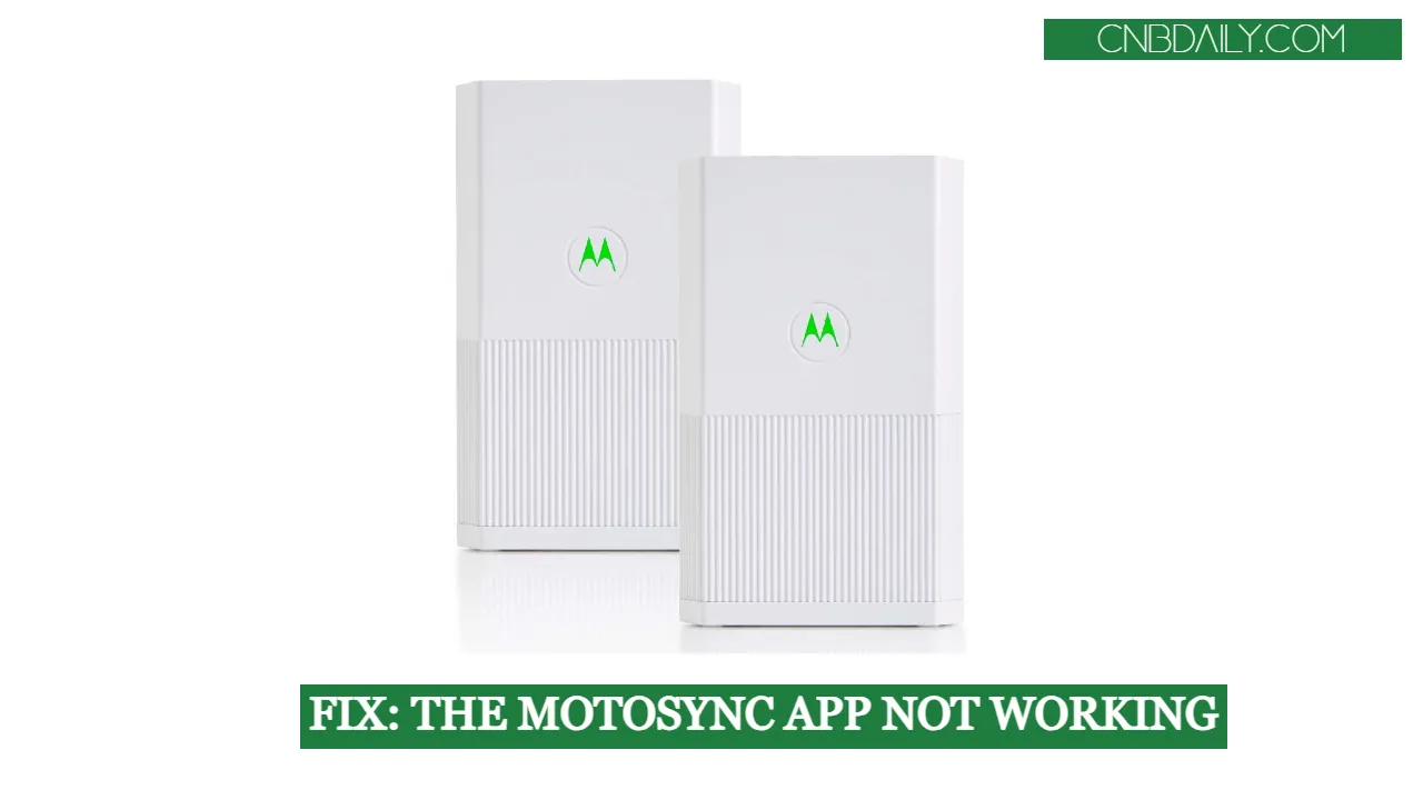 Fix MotoSync App not working error