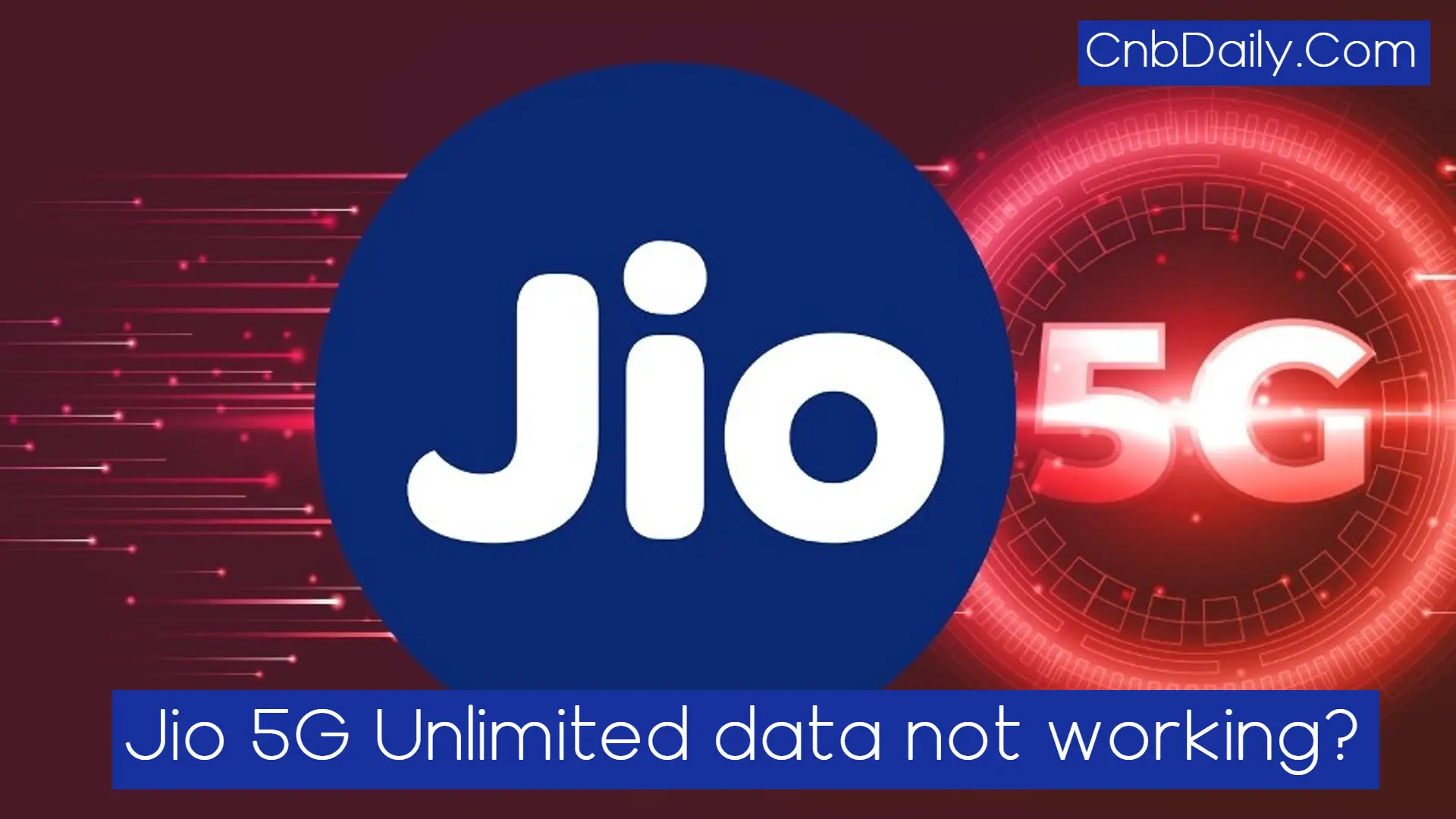Fix Reliance Jio 5G Unlimited Data not Working