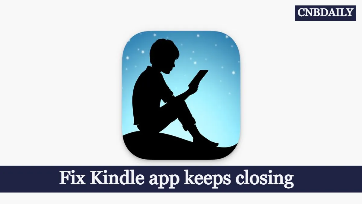 Fix Kindle app keeps closing